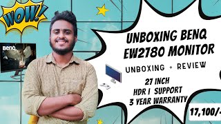 UNBOXING BENQ EW 2780 | 27inch | MONITOR | MALAYALAM | HDRi | BUDGET | GAMING | 3 YEAR WARRANTY | 🔥🔥