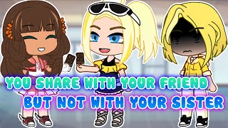 🌭 You share with your friend but not with your sister 🌭 MLB Meme AU 💕 Gacha Club & Gacha Life 🎶