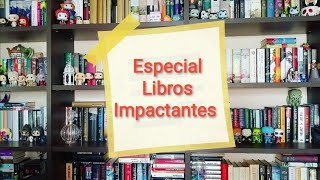 Especial Libros Impactantes.