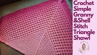 Crochet Simple Granny&Shell Stitch Triangle Shawl / Crochet Triangle Shawls for Beginners