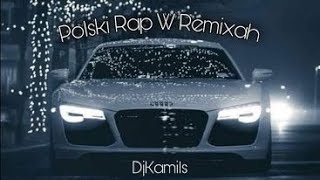 😍🔥POLSKI RAP W REMIXACH VOL.9 ✔ DJ Kamils ✔😍🔥