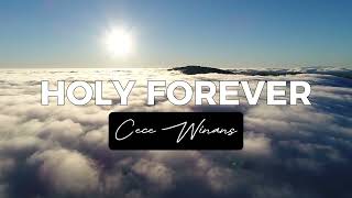 CeCe Winans - HOLY FOREVER (Lyrics)