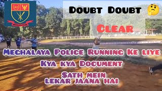 Doubt Doubt..!! Clear..! Meghalaya Police Running Ke Liye kya kya Document Sath Mein Lekar Jaana Hai