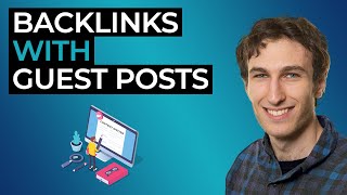 Backlinks With Guest Posts (Step-By-Step SEO Tutorial)