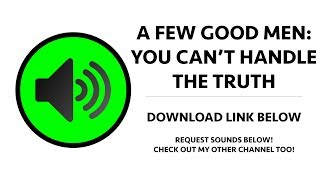 A Few Good Men - You Can't Handle the Truth Sound Effect