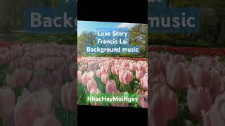 🎼Nhạc hay mỗi ngày - Love Story (Francis Lai) | Tin học và Cuộc sống ❤❤❤