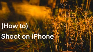 How to shoot cinematic iPhone video (BTS)