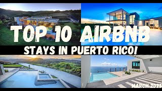 10 INCREDIBLE AIRBNB STAYS IN PUERTO RICO!