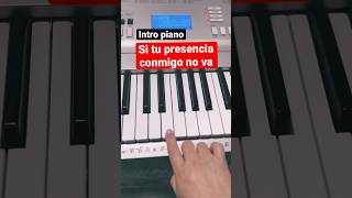 INTRO SI TU PRESENCIA CONMIGO NO VA PIANO FÁCIL