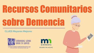 Recursos Comunitarios sobre Demencia | CLUES Mayores Mejores