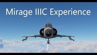 Mirage IIIC Experience