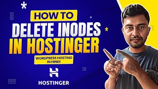 How to Delete Inodes in Hostinger | Wordpress Hosting | in Hindi