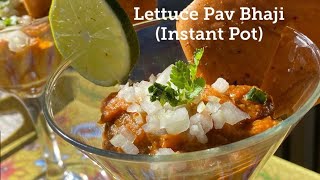 Lettuce Pav-Bhaji (Instant Pot)