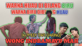 WONG INDRAMAYU MAH !!!