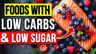 8 Healthiest Foods Low in Carbs & Sugar To Eat After 50