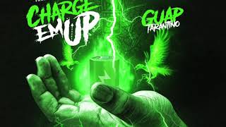 Charge Em Up/ Drip Talk GuapTarantino