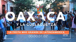 Oaxaca México en su MÁXIMO ESPLENDOR | GUELAGUETZA, la fiesta más grande de Latinoamérica¿Qué hacer?