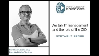 Spotlight Series - Francisco Castillo, CIO, Maynilad Water Services