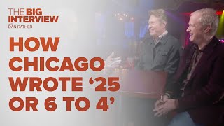 How Chicago Wrote '25 or 6 to 4' | The Big Interview