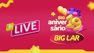 BIG ANIVERSÁRIO - BIG LAR