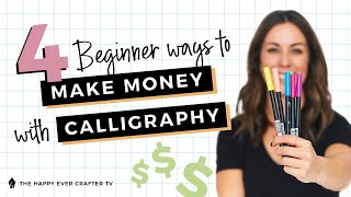 4 Beginner Ways To Make Money With Your Calligraphy Skills (And Exactly How To Price Your Work!)