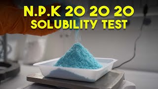 NPK 20.20.20 - Solubility TEST at our Laboratory