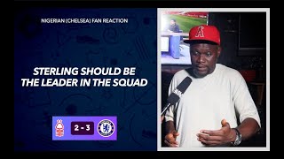 NOTTINGHAM 2-3 CHELSEA (NIGERIAN FAN REACTION) PREMIER LEAGUE 2023-24 HIGHLIGHTS