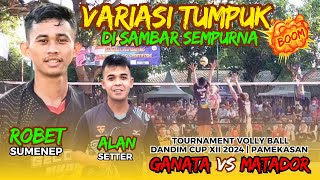 ROBET DIMANJAKAN DENGAN VARIASI TUMPUK OLEH SANG SETTER ALAN🔥MATADOR 🆚 GANATA❗DANDIM CUP XII 2024