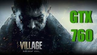 Resident Evil Village Gameplay (PC) On GTX 760