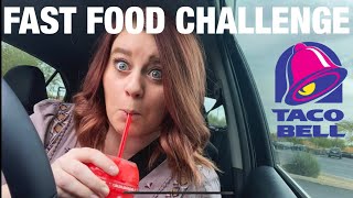 FAST FOOD CHALLENGE | TACO BELL 🌮