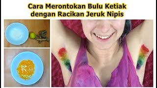 Cara Merontokan Bulu Ketiak dengan Racikan Jeruk Nipis