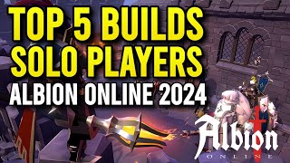 TOP 5 Solo Player Builds in Albion Online 2024