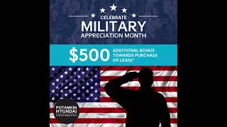 Celebrate Military Appreciation Month at Potamkin Hyundai Stone Mountain! 🇺🇸