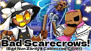 Bad Scarecrows!//Bad Nun but Zardy and Cablecrow sing it!【FNF】