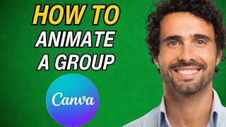 How To Animate a Group in Canva