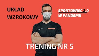 5. Przyspiesz oczy *GOTOWY TRENING* Sportowiec 2 0 w PANDEMII