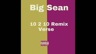 Big Sean - 10 2 10 Remix Verse