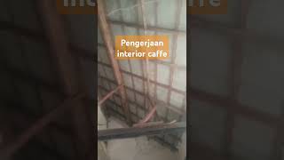 Pengerjaan interior cafe