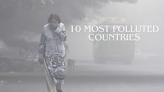 Top 10 Most Polluted Countries In The World: Shocking Facts Revealed!