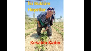 İki Büklüm Hayatlar - Kırsalda Kadın