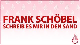 FRANK SCHÖBEL - SCHREIB ES MIR IN DEN SAND (KARAOKE/LYRICS)