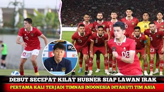 MAIN LAWAN IRAK!! JUSTIN HUBNER DEBUT KILAT SIAP PERKUAT TIMNAS - STY CIPTAKAN TIMNAS RASA TIM EROPA