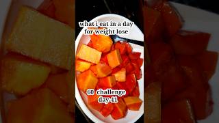 what i eat for weight lose #day41 #diet #60daysweightlosschallenge #weightloss #flatbelly #dietplan