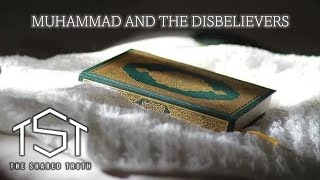 Muhammad and the Disbelievers: The Offer He Wouldn't Accept