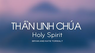 Holy Spirit | Thần Linh Chúa