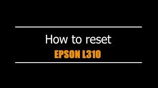 Reset Epson L310  - Unlimited - Ink Pads - Reset 100% Virus Free - Reset Epson AP