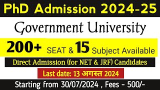 PhD New Application 2024, Direct Interview, 200+ seat, Government University, PhD Admission 2024