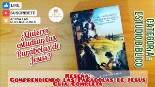 Comprendiendo las PARABOLAS DE JESUS, Una guía COMPLETA / Reseña Libros CRISTIANOS / Estudio biblico