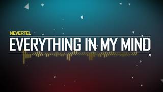 NEVERTEL - Everything In My Mind [HD]