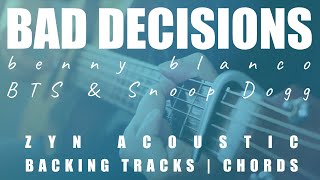 BAD DECISIONS - benny blanco, BTS & Snoop Dogg | Acoustic Karaoke | Chords